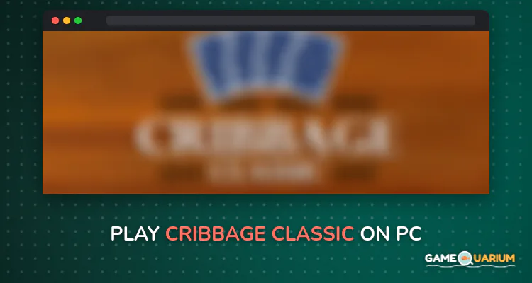 Cribbage Classic on Windows Cribbage Classic on Windows
