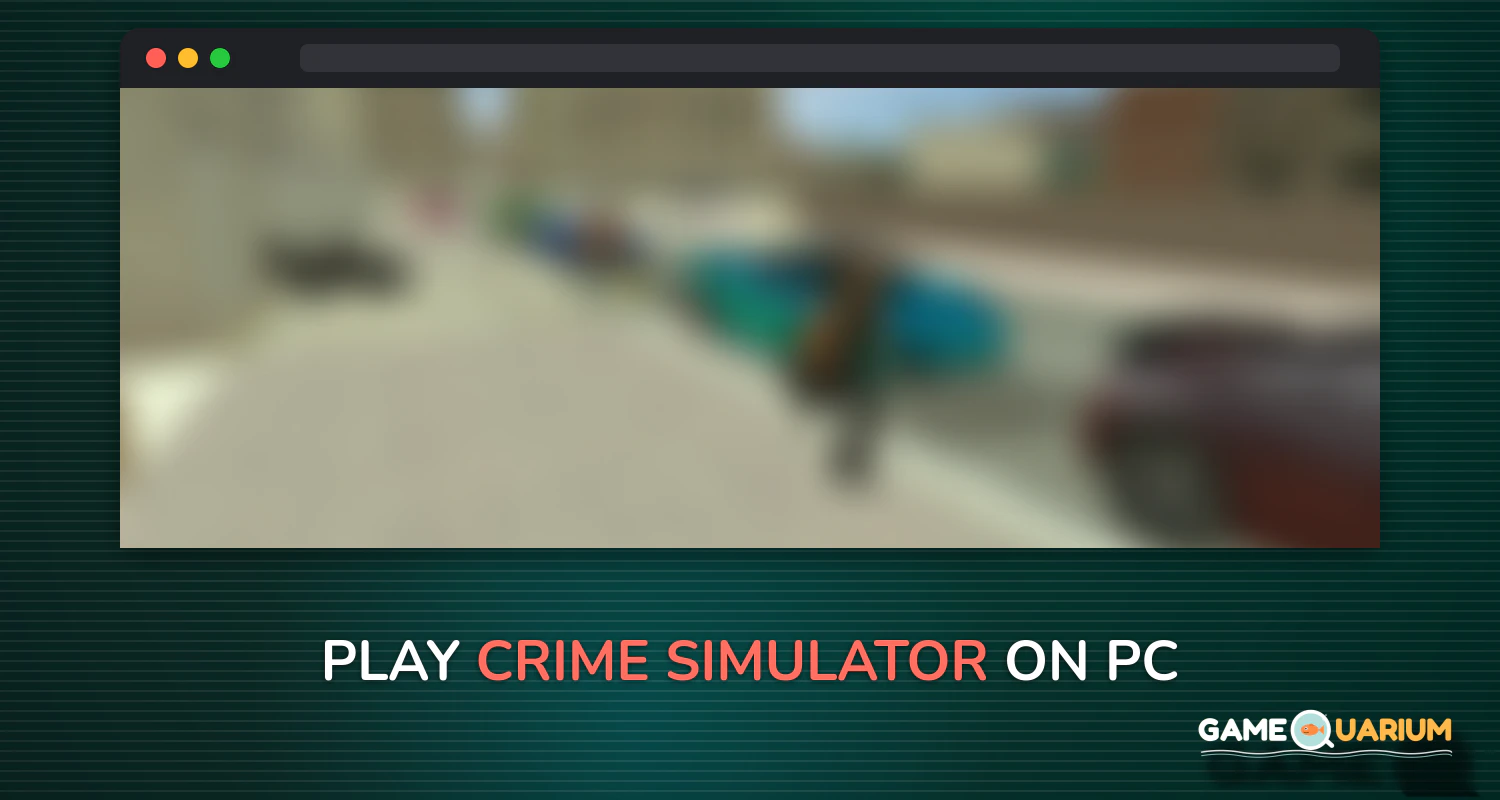 Crime Simulator on Windows Crime Simulator on Windows