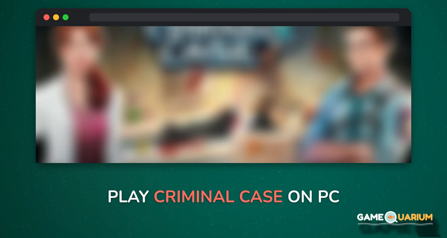 Criminal Case on Windows Criminal Case on Windows