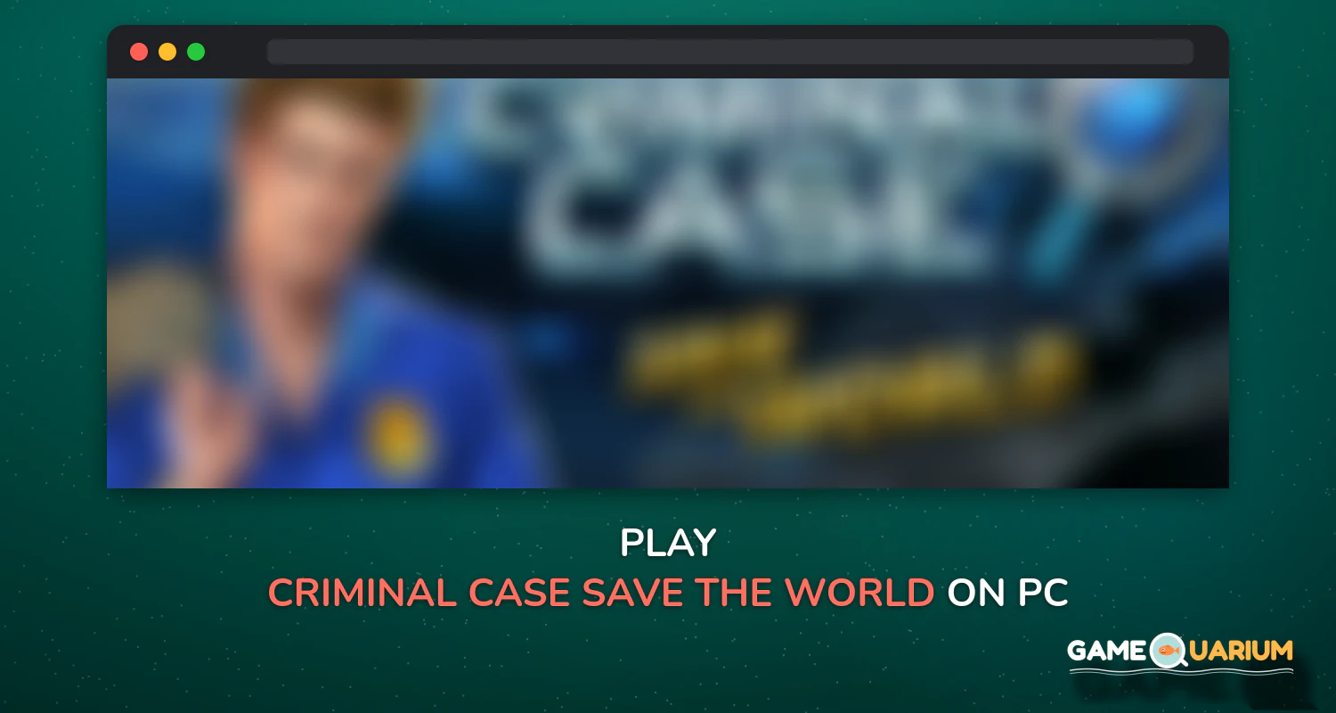 Criminal Case: Save the World! on Windows