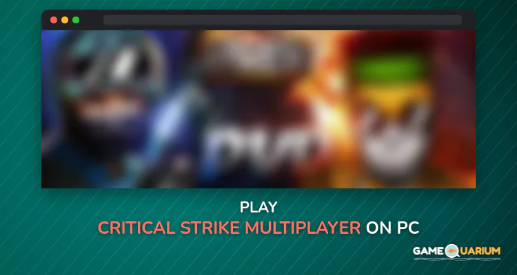 Critical strike multiplayer on Windows