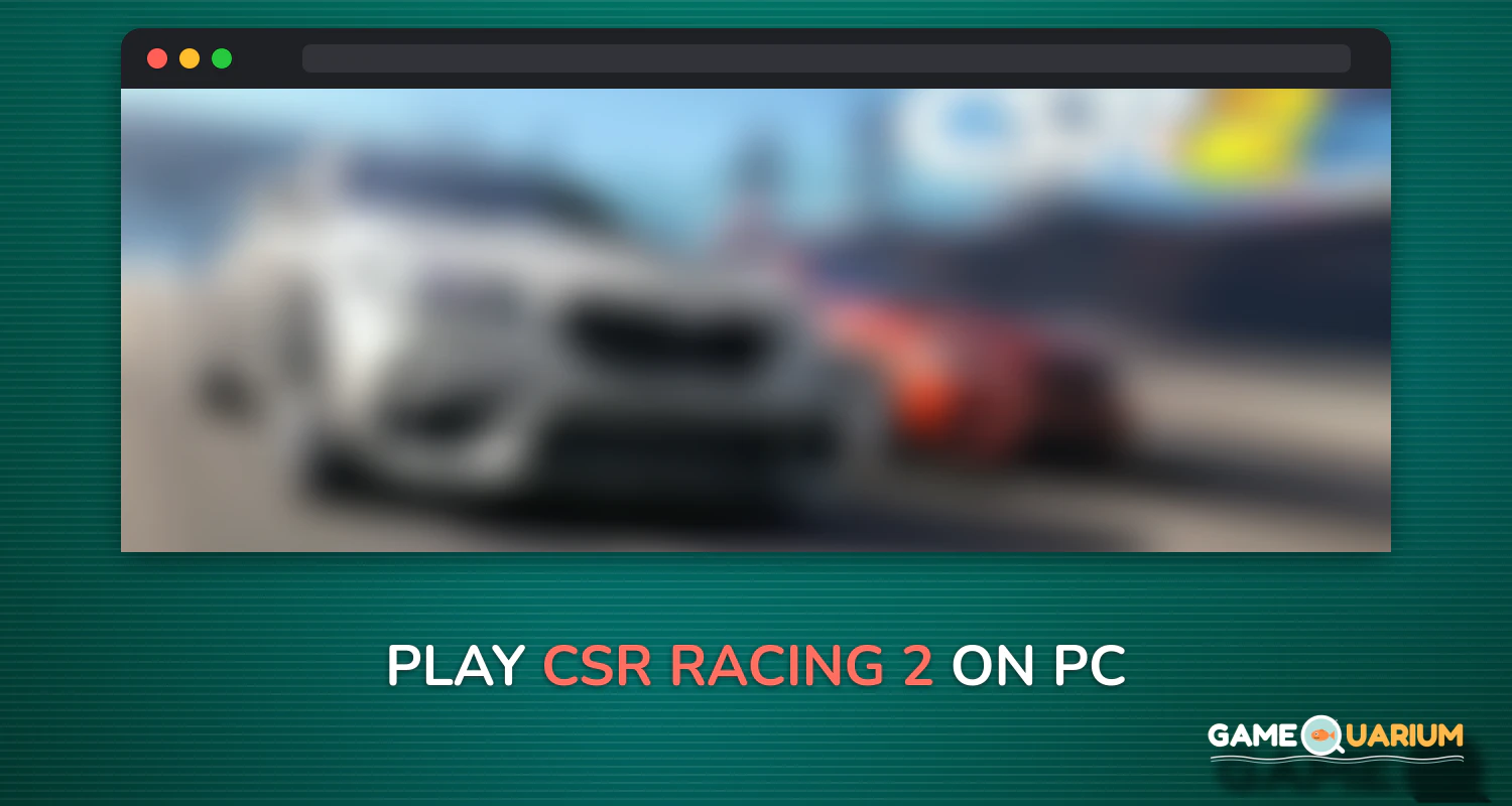 CSR Racing 2 on Windows