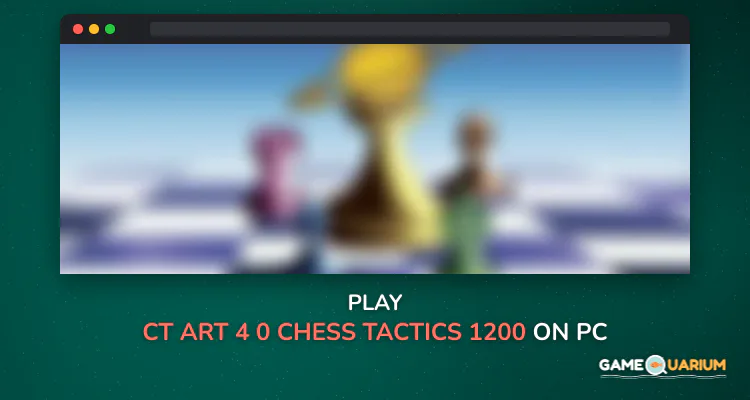 CT-ART 4.0 (Chess Tactics 1200-2400 ELO) on Windows