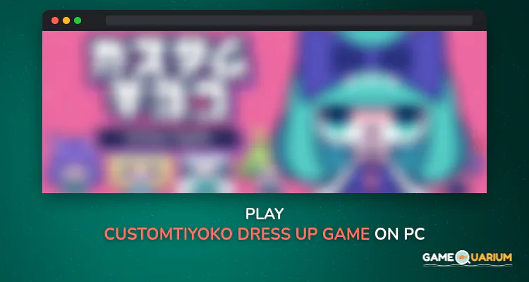 CustomTiyoko -Dress Up Game- on Windows CustomTiyoko -Dress Up Game- on Windows