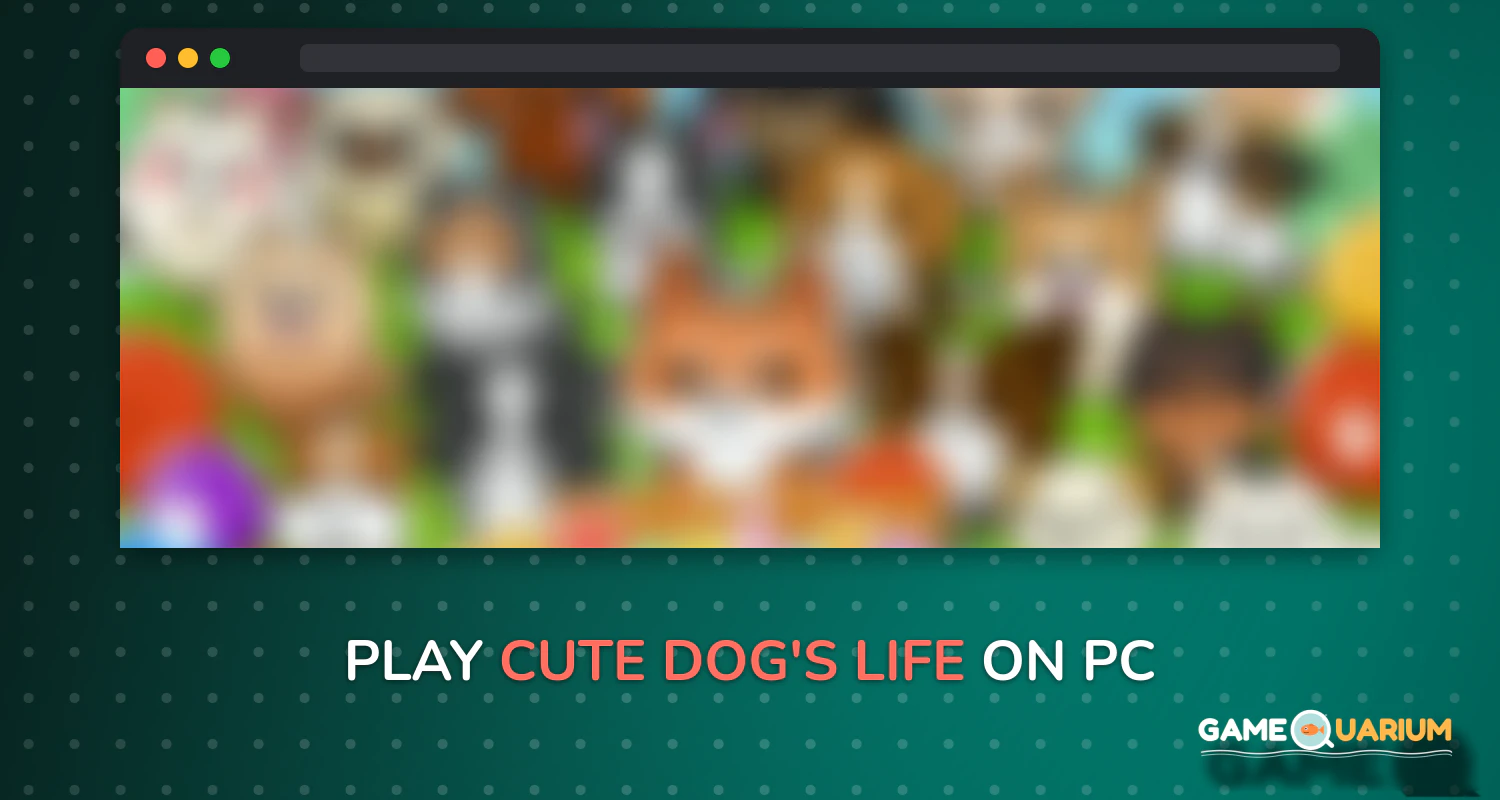 Cute Dog's Life on Windows