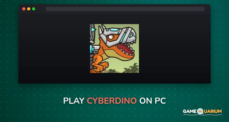 CyberDino on Windows CyberDino on Windows