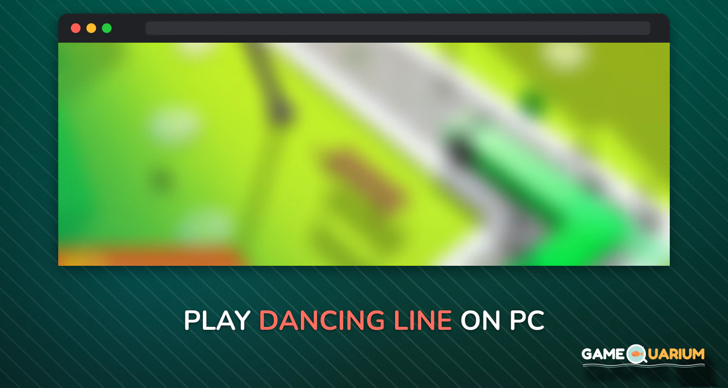 Dancing Line on Windows Dancing Line on Windows