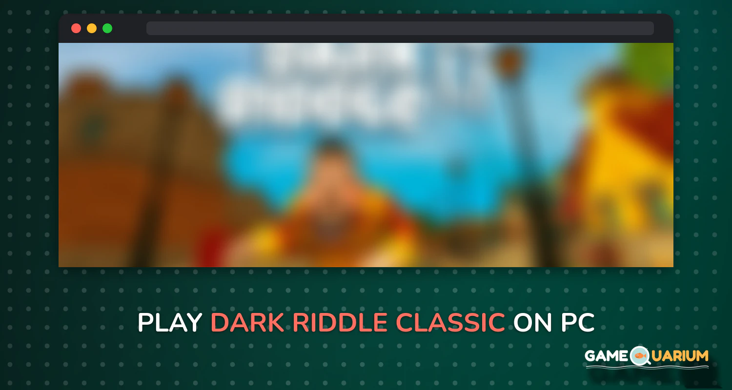 Dark Riddle: Classic on Windows Dark Riddle: Classic on Windows