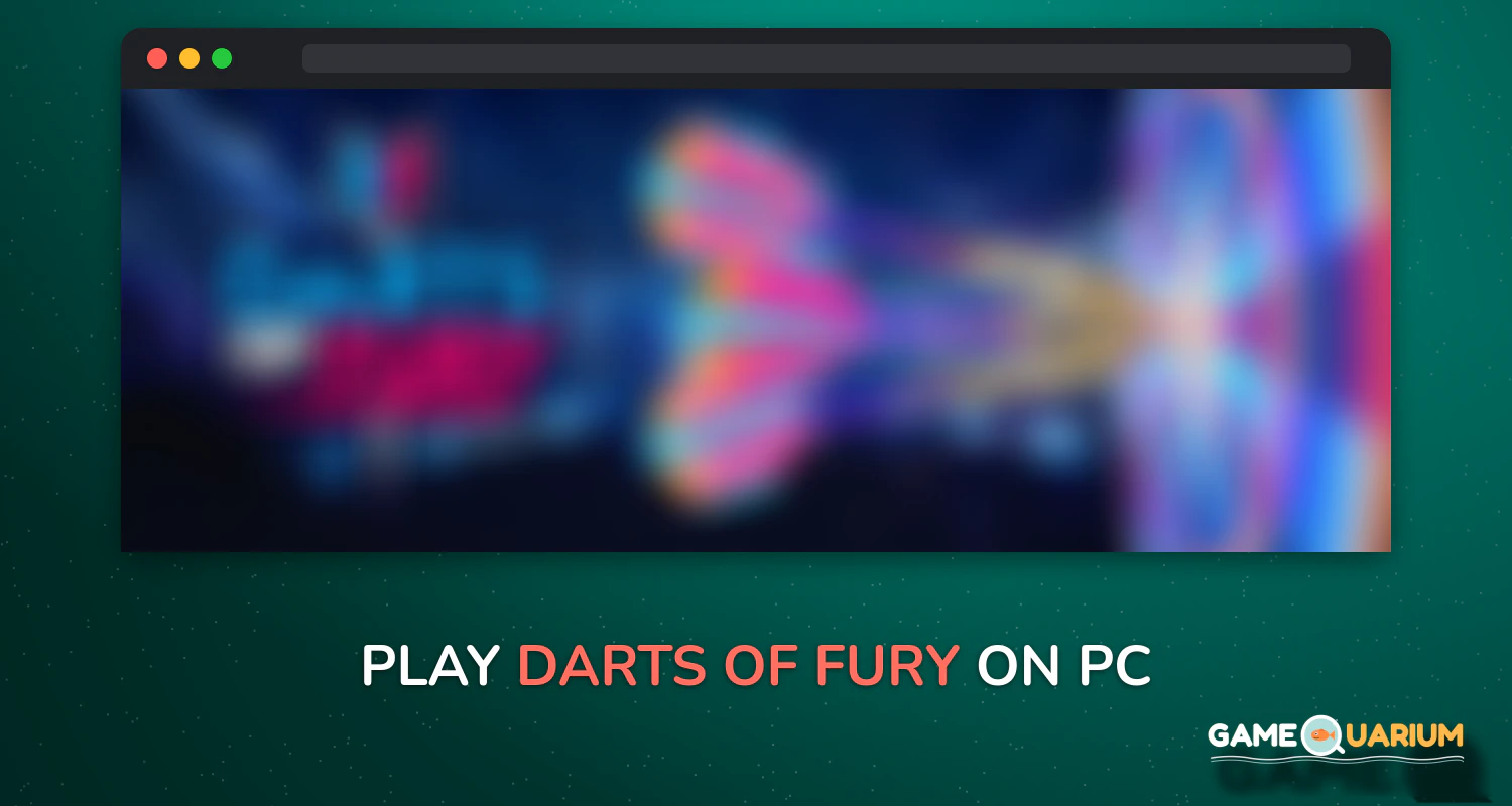 Darts of Fury on Windows