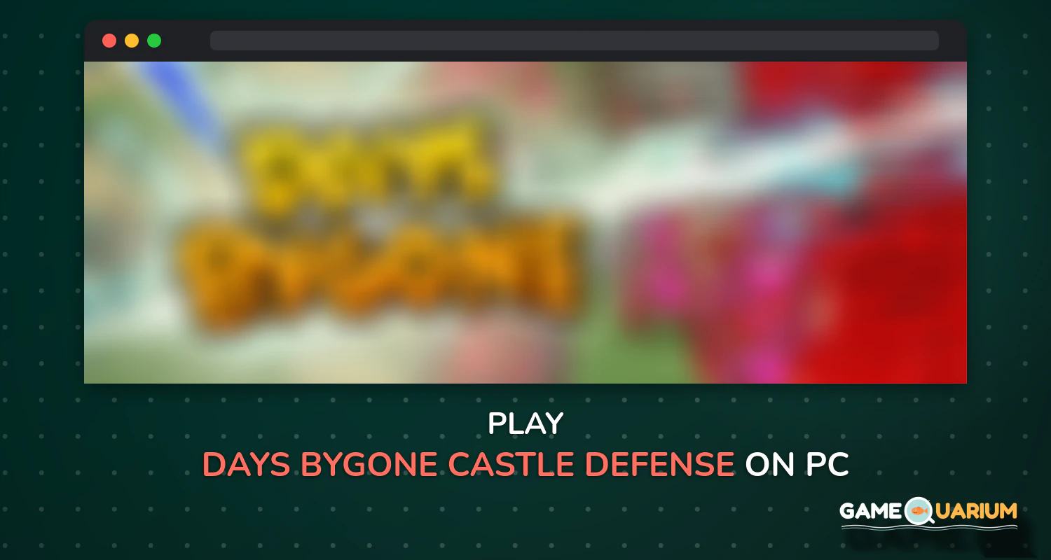 Days Bygone - Castle Defense on Windows