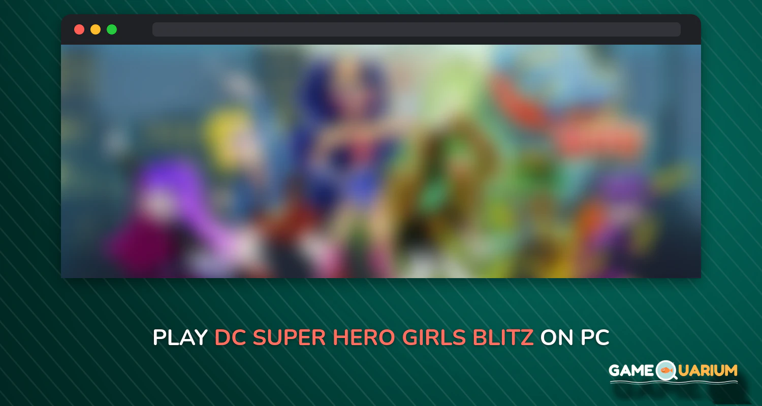 DC Super Hero Girls Blitz on Windows