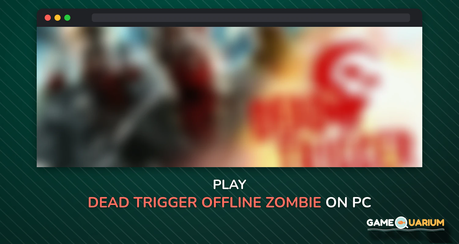 DEAD TRIGGER - Offline Zombie Shooter on Windows DEAD TRIGGER - Offline Zombie Shooter on Windows