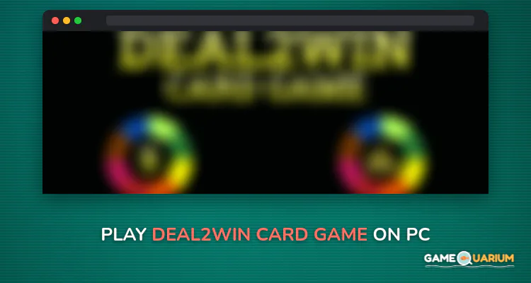Deal2Win Card Game on Windows
