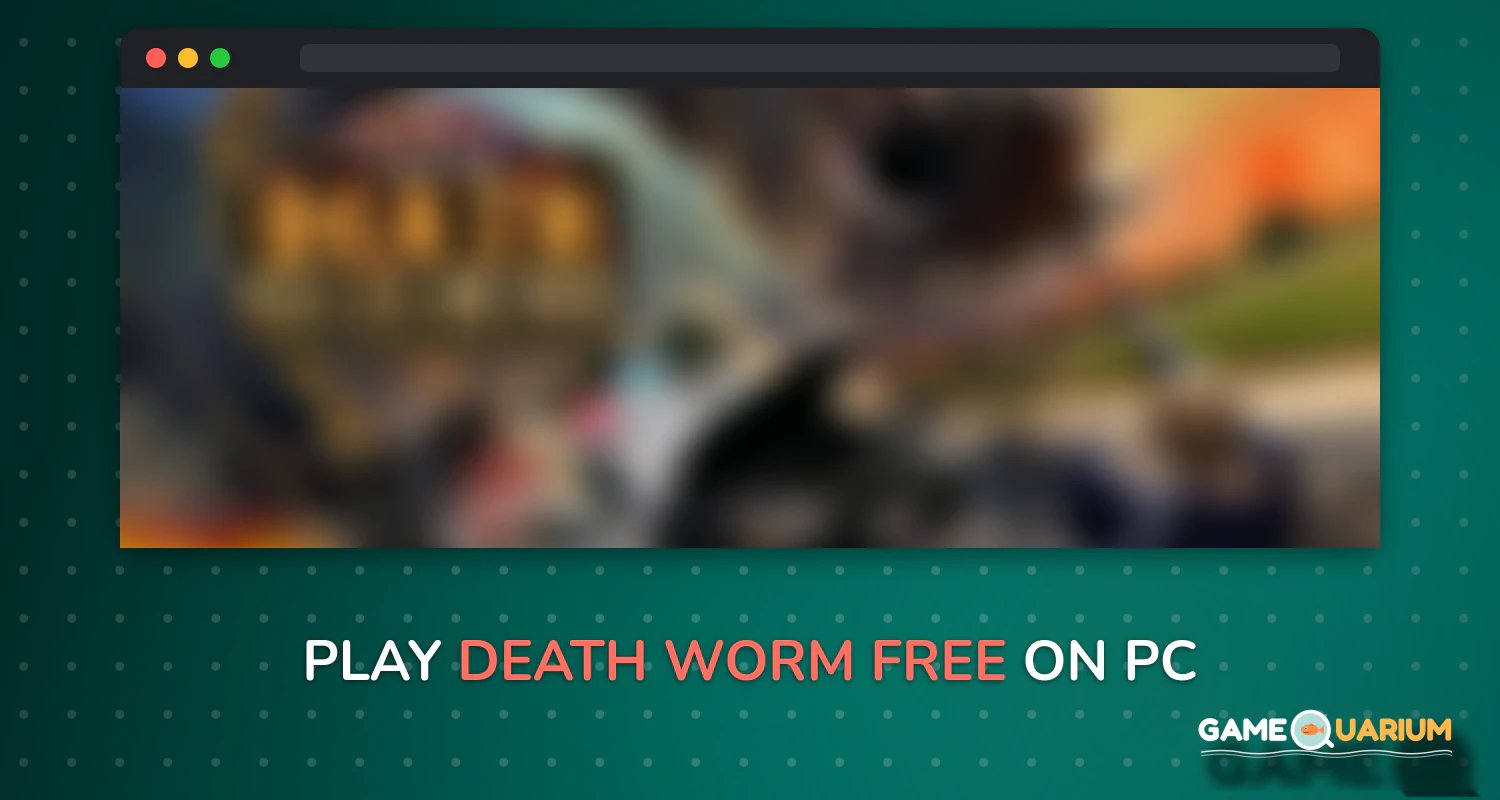 Death Worm Free on Windows Death Worm Free on Windows