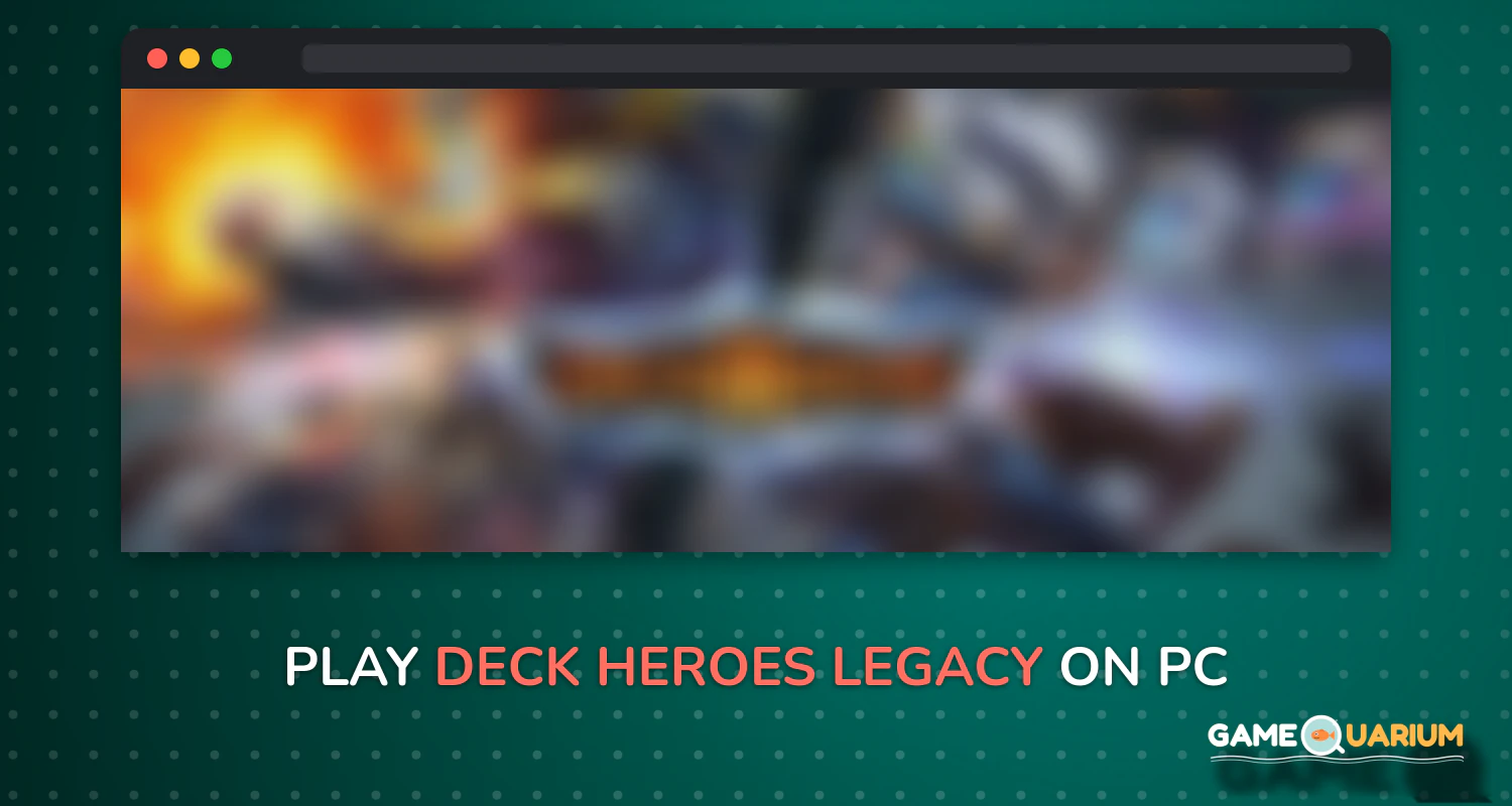 Deck Heroes: Legacy on Windows