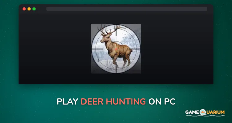 Deer Hunting on Windows Deer Hunting on Windows