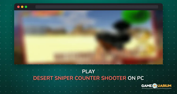 Desert Sniper: Counter Shooter on Windows