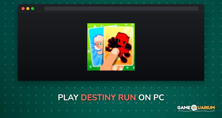 Destiny Run on Windows Destiny Run on Windows