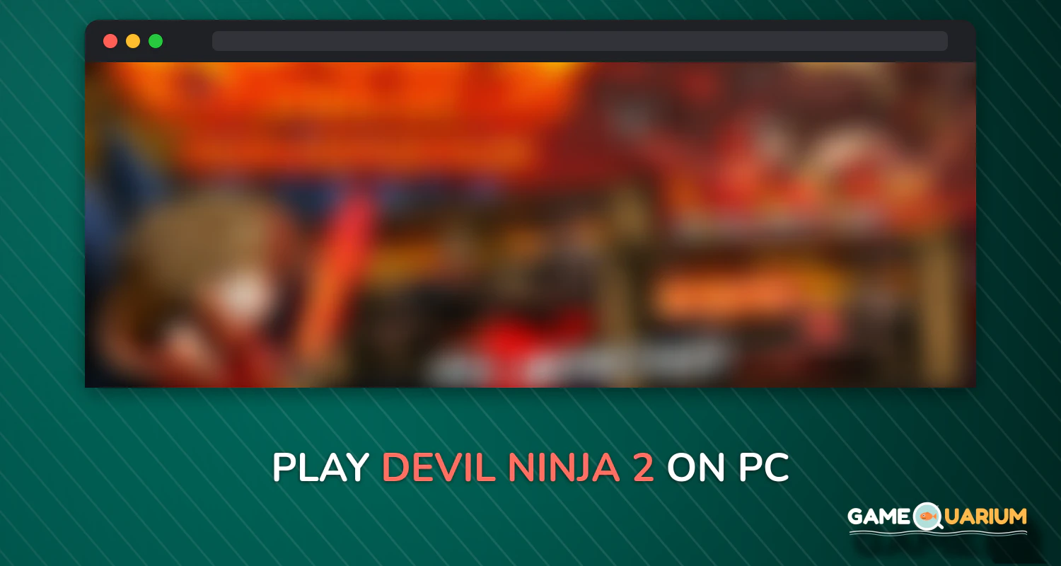 Devil Ninja 2 on Windows Devil Ninja 2 on Windows