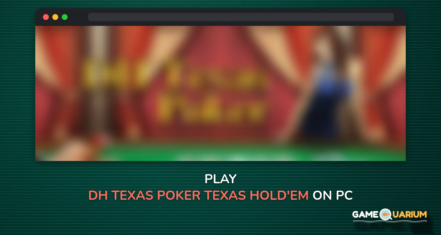 DH Texas Poker - Texas Hold'em on Windows DH Texas Poker - Texas Hold'em on Windows