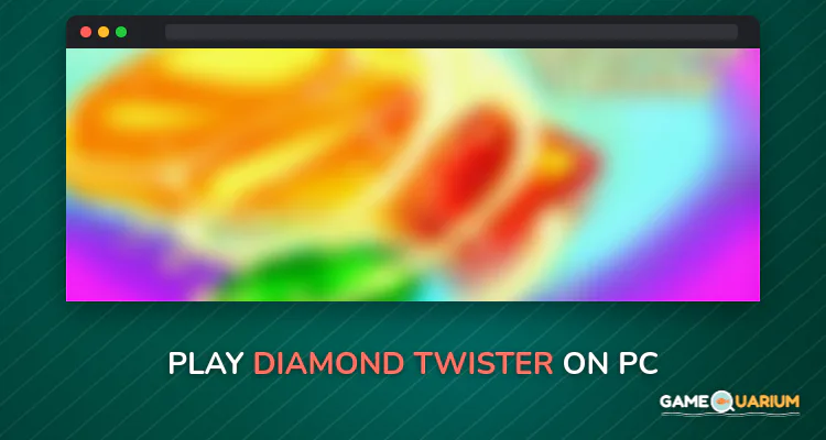 Diamond Twister on Windows