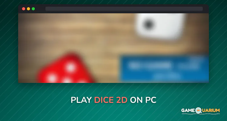 Dice 2D on Windows