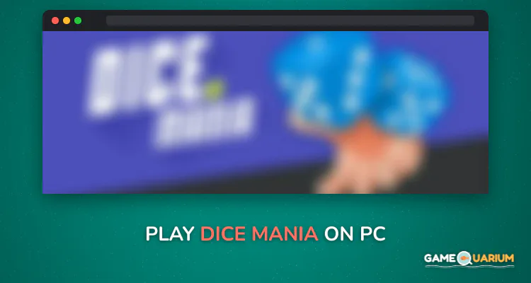 Dice Mania on Windows