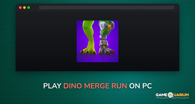Dino Merge Run on Windows Dino Merge Run on Windows