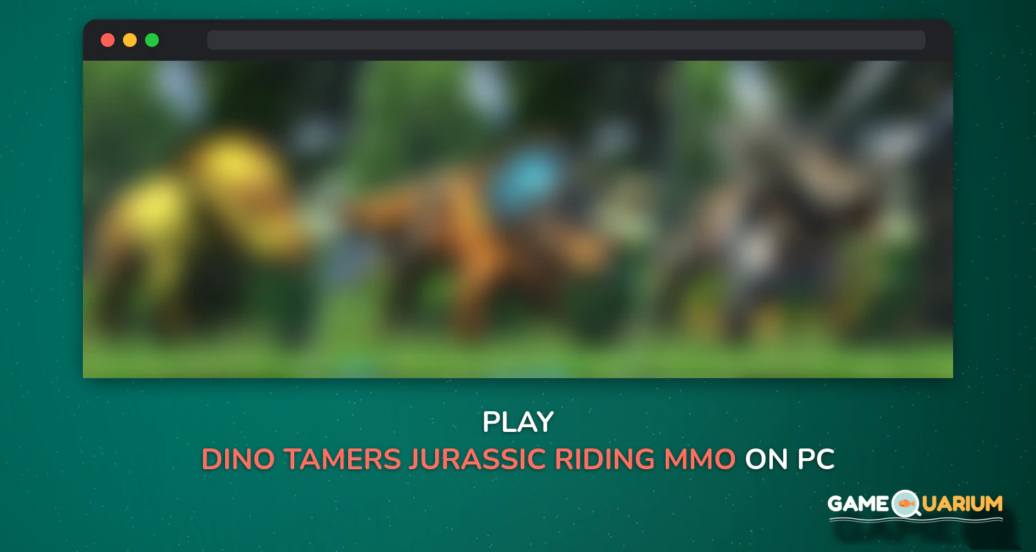 Dino Tamers - Jurassic Riding MMO on Windows Dino Tamers - Jurassic Riding MMO on Windows