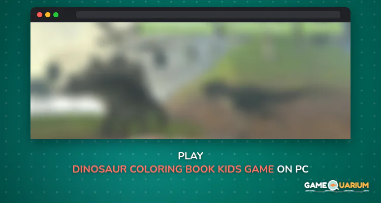 Dinosaur Coloring Book Kids Game on Windows Dinosaur Coloring Book Kids Game on Windows
