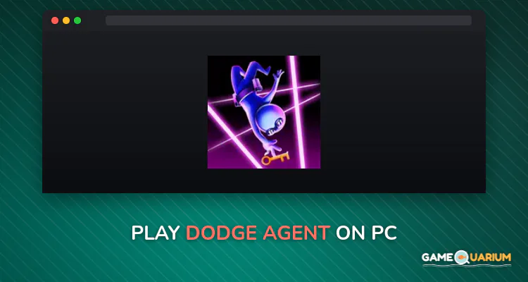 Dodge Agent on Windows Dodge Agent on Windows