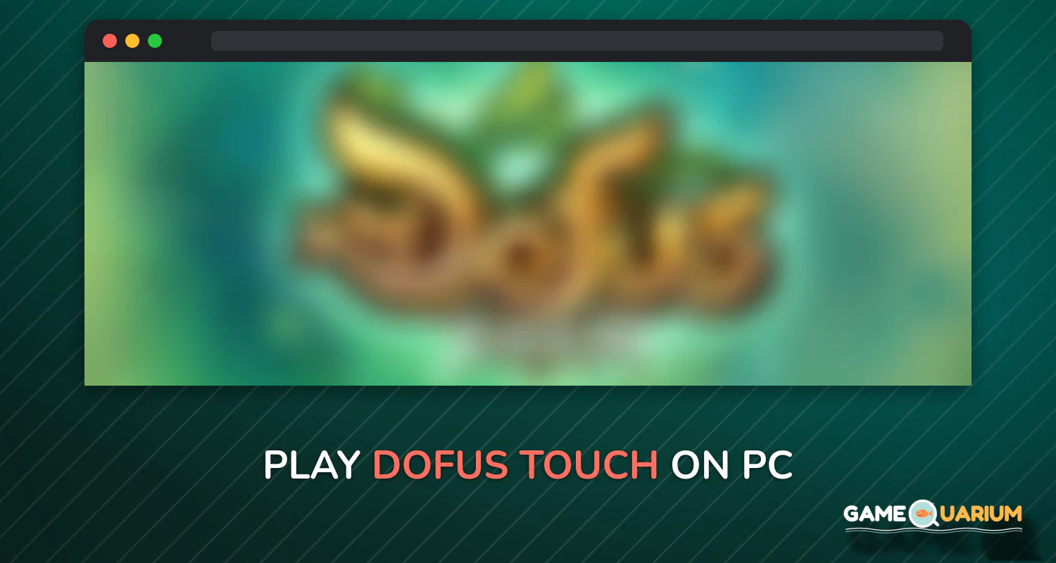 DOFUS Touch on Windows