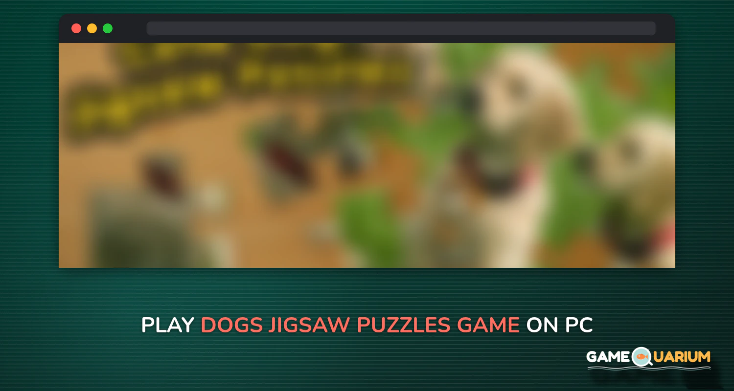 Dogs Jigsaw Puzzles Game - For Kids & Adults ๐ถ on Windows Dogs Jigsaw Puzzles Game - For Kids & Adults ๐ถ on Windows