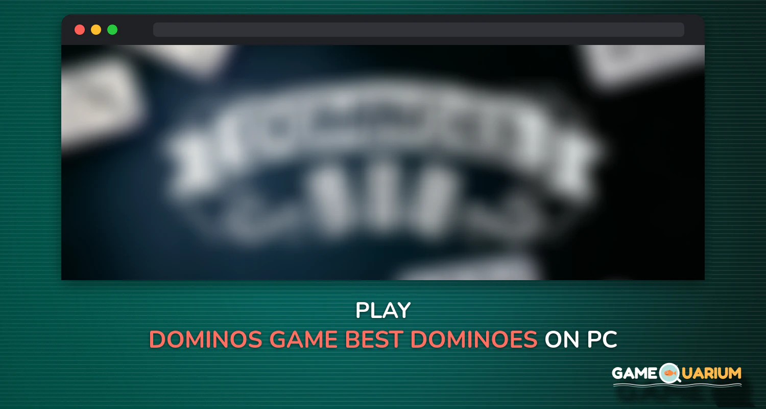 Dominos Game * Best Dominoes on Windows Dominos Game * Best Dominoes on Windows