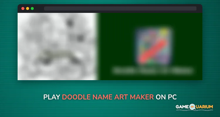 Doodle Name Art Maker on Windows Doodle Name Art Maker on Windows