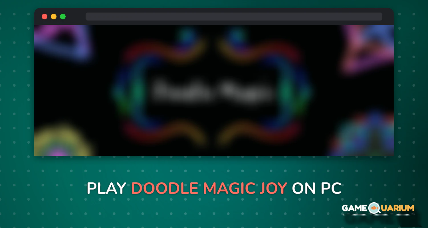 Doodle | Magic Joy on Windows Doodle | Magic Joy on Windows