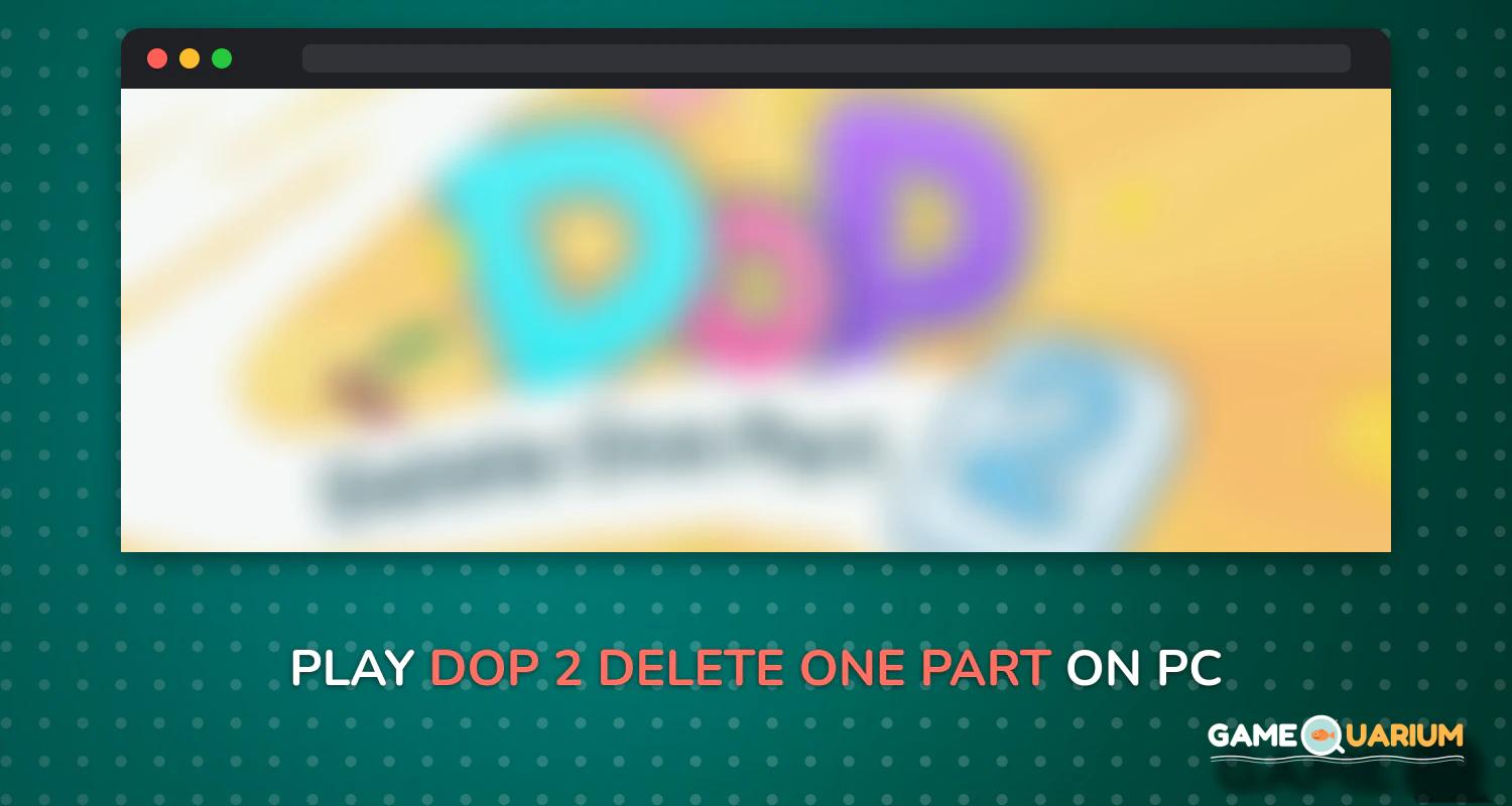 DOP 2: Delete One Part on Windows
