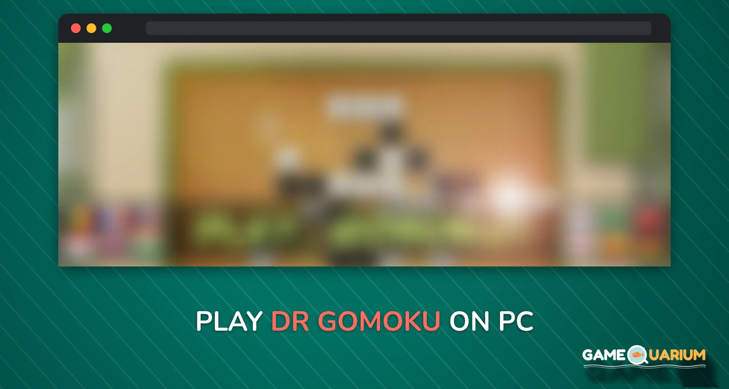 Dr. Gomoku on Windows