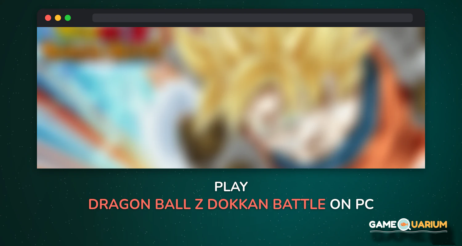 DRAGON BALL Z DOKKAN BATTLE on Windows