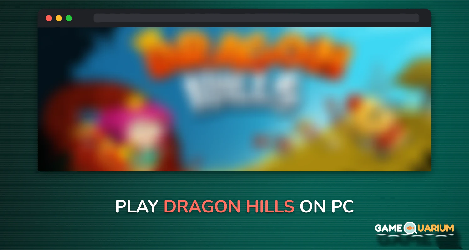 Dragon Hills on Windows