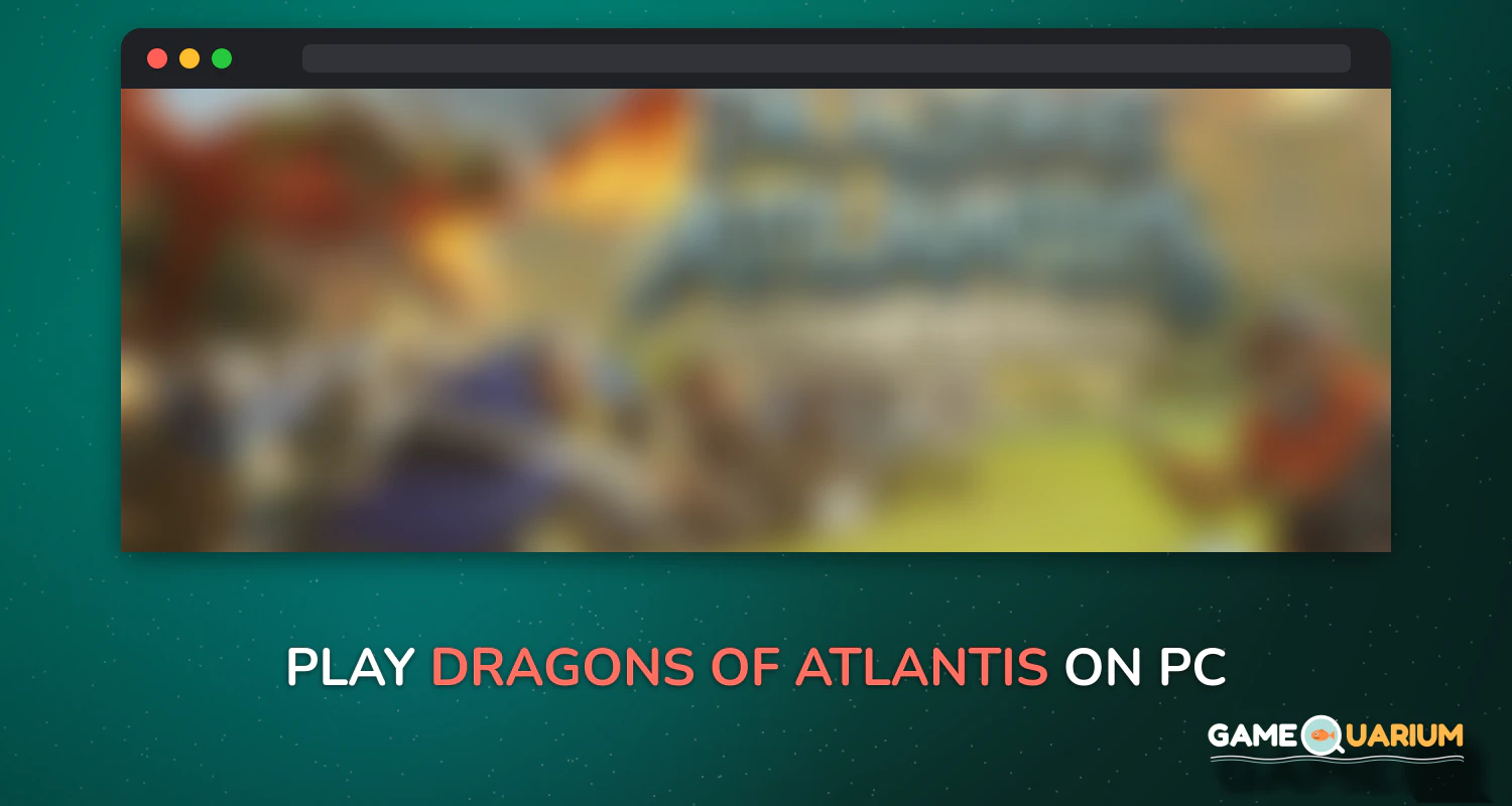 Dragons of Atlantis on Windows Dragons of Atlantis on Windows