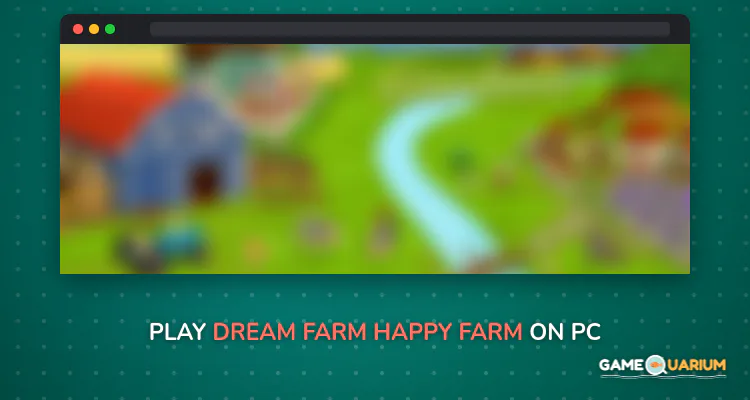 Dream Farm (Happy Farm) on Windows