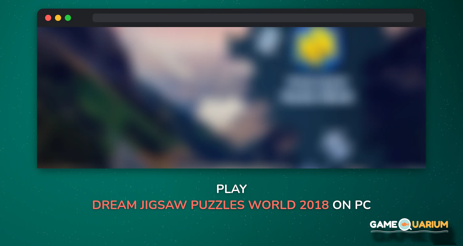 Dream Jigsaw Puzzles World 2018-free puzzles on Windows