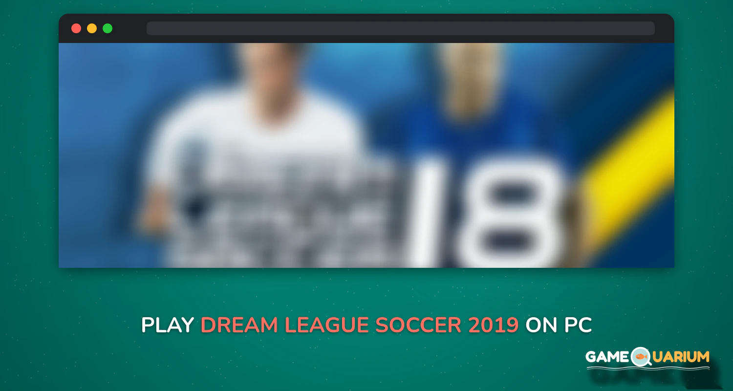 Dream League Soccer 2019 on Windows