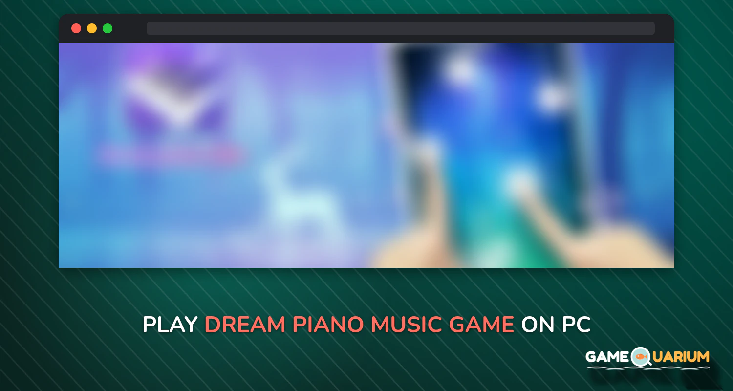 Dream Piano - Music Game on Windows Dream Piano - Music Game on Windows