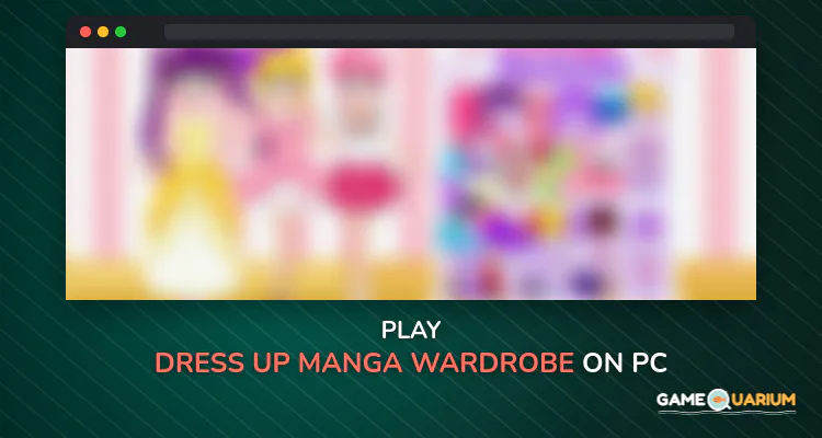 Dress Up Manga Wardrobe on Windows Dress Up Manga Wardrobe on Windows