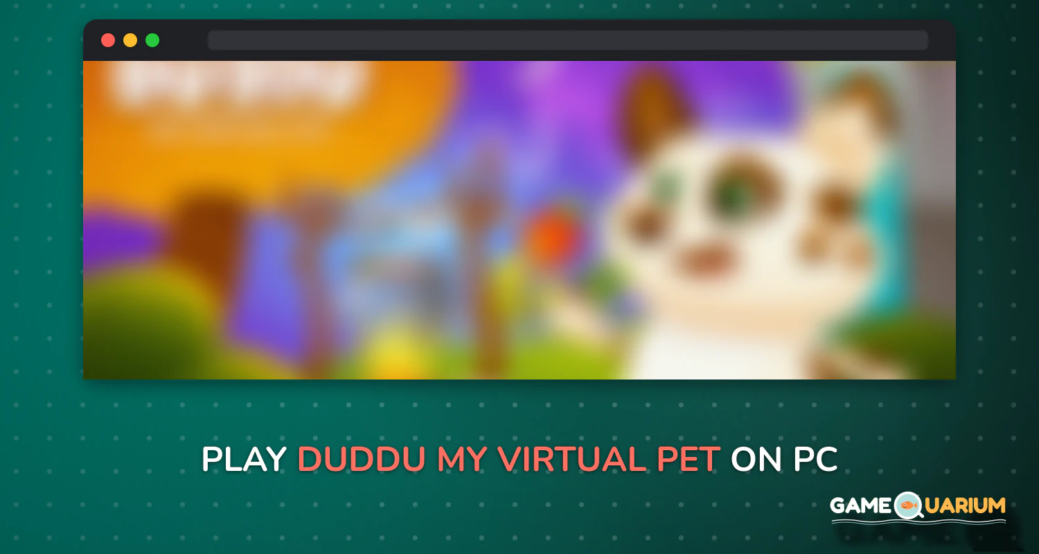 Duddu - My Virtual Pet on Windows Duddu - My Virtual Pet on Windows