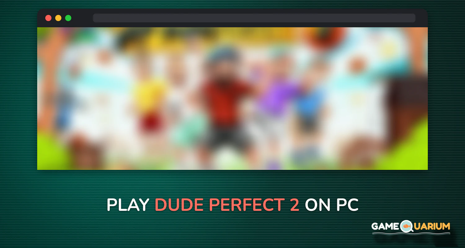 Dude Perfect 2 on Windows Dude Perfect 2 on Windows