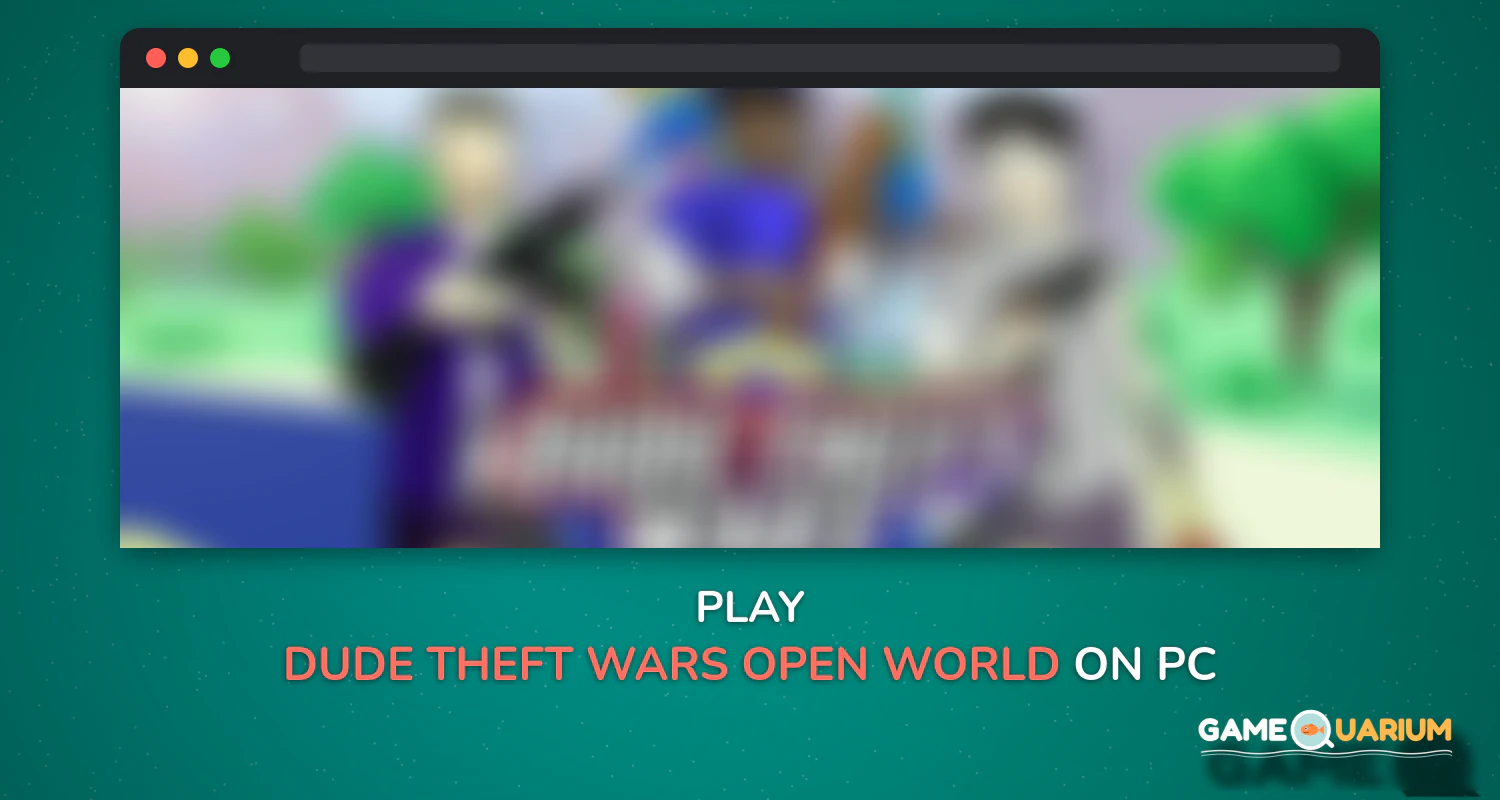 Dude Theft Wars: Open World Sandbox Simulator BETA on Windows Dude Theft Wars: Open World Sandbox Simulator BETA on Windows