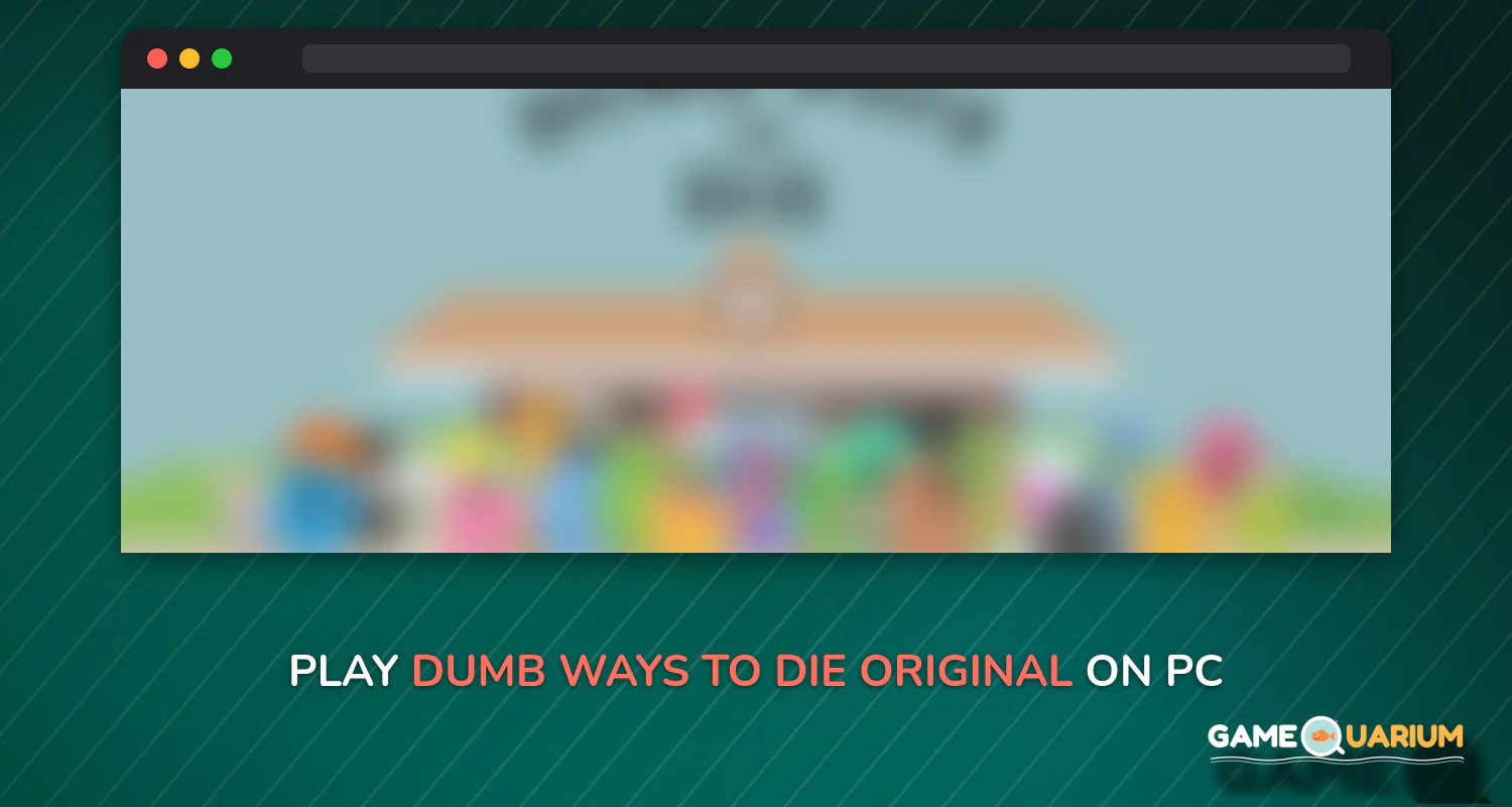 Dumb Ways to Die Original on Windows Dumb Ways to Die Original on Windows